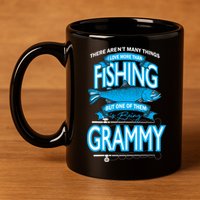 Love Being Grammy More Than Fishing 11oz C Handle Ceramic Mug