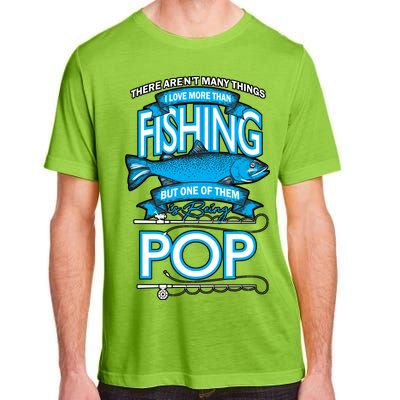 Love Being Pop More Than Fishing Adult ChromaSoft Performance T-Shirt