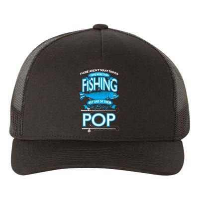 Love Being Pop More Than Fishing Yupoong Adult 5-Panel Trucker Hat