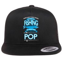 Love Being Pop More Than Fishing Flat Bill Trucker Hat