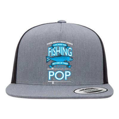 Love Being Pop More Than Fishing Flat Bill Trucker Hat