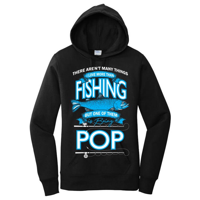 Love Being Pop More Than Fishing Women's Pullover Hoodie