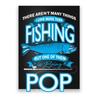 Love Being Pop More Than Fishing Poster