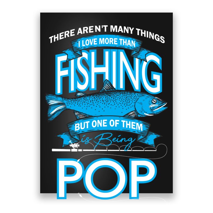 Love Being Pop More Than Fishing Poster