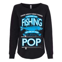 Love Being Pop More Than Fishing Womens California Wash Sweatshirt