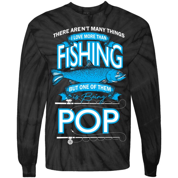 Love Being Pop More Than Fishing Tie-Dye Long Sleeve Shirt