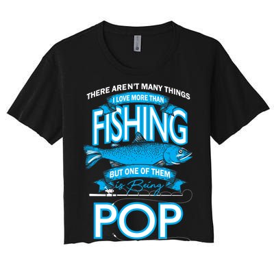 Love Being Pop More Than Fishing Women's Crop Top Tee