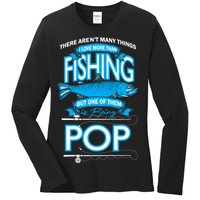 Love Being Pop More Than Fishing Ladies Long Sleeve Shirt