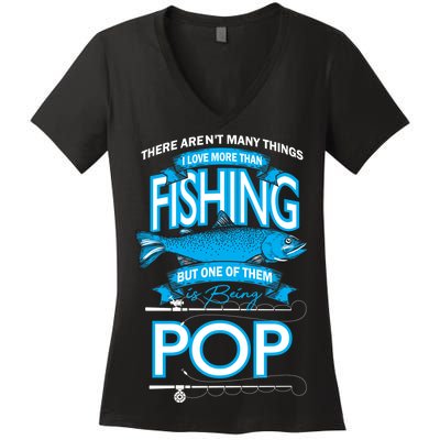 Love Being Pop More Than Fishing Women's V-Neck T-Shirt