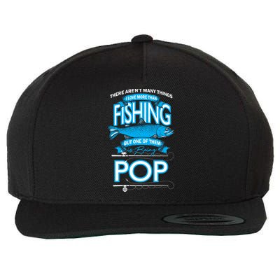 Love Being Pop More Than Fishing Wool Snapback Cap