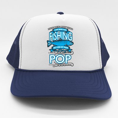 Love Being Pop More Than Fishing Trucker Hat