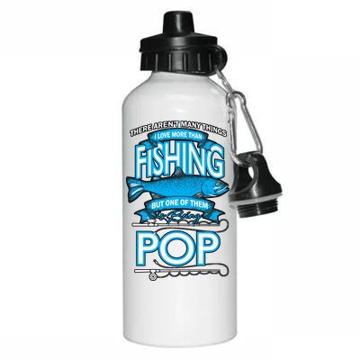 Love Being Pop More Than Fishing Aluminum Water Bottle