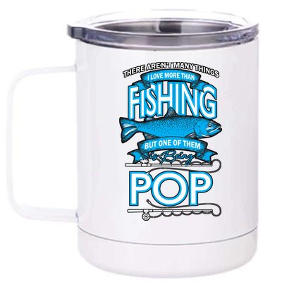 Love Being Pop More Than Fishing 12 oz Stainless Steel Tumbler Cup