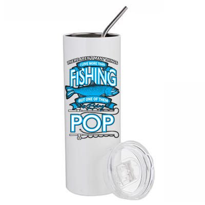 Love Being Pop More Than Fishing Stainless Steel Tumbler