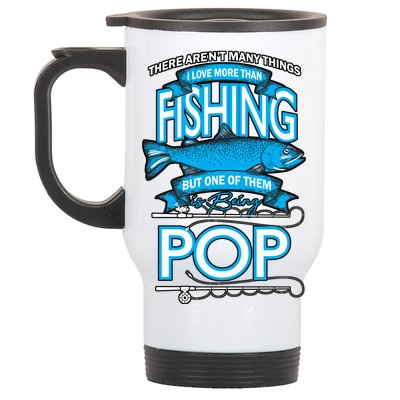 Love Being Pop More Than Fishing Stainless Steel Travel Mug