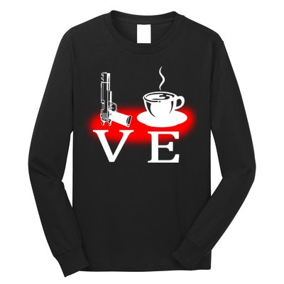 Love Coffee And Guns Long Sleeve Shirt