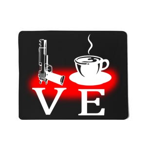 Love Coffee And Guns Mousepad