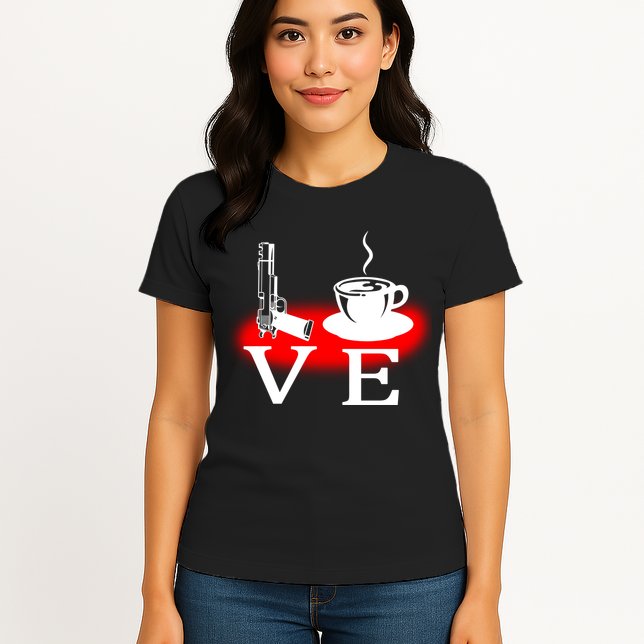 Love Coffee And Guns Womens T-Shirt
