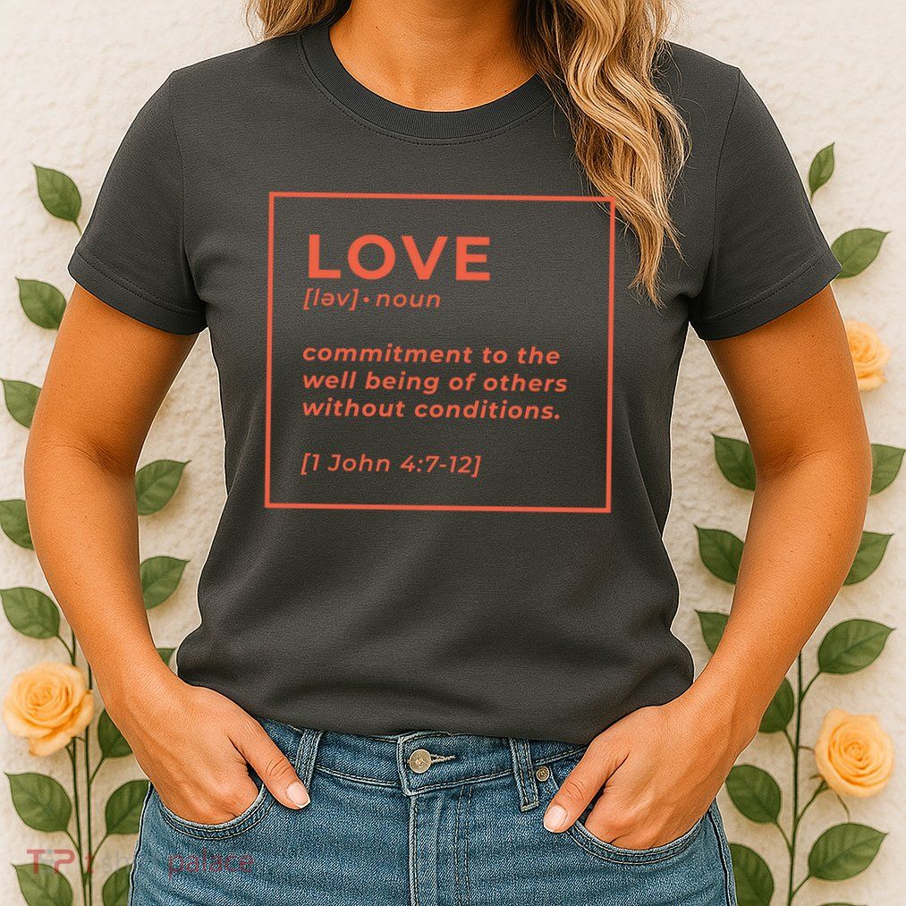 Love Definition John 4:7-12 Womens T-Shirt