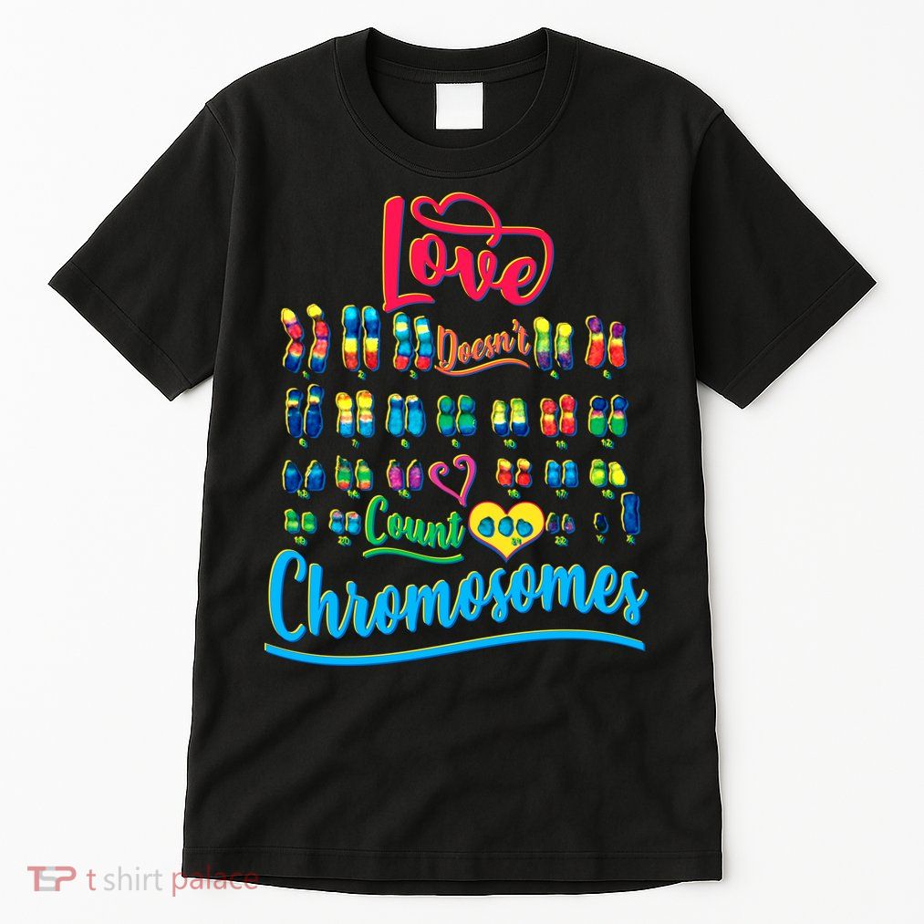 Love Doesn't Count Chromosomes Tall T-Shirt