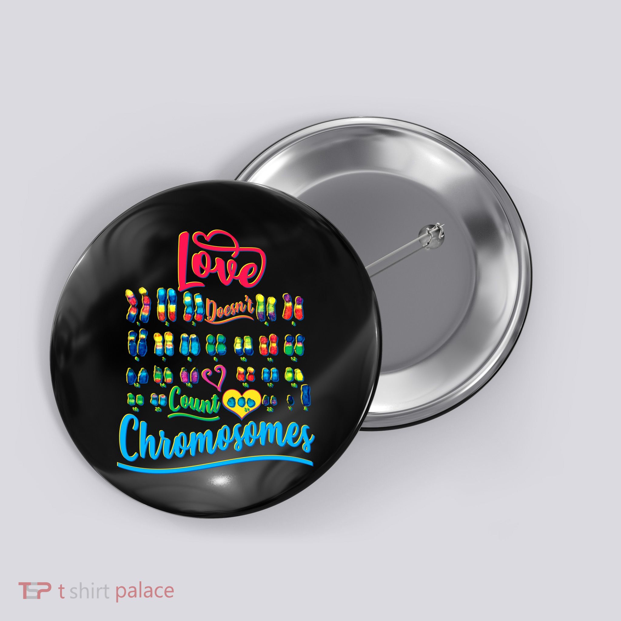 Love Doesn't Count Chromosomes Button