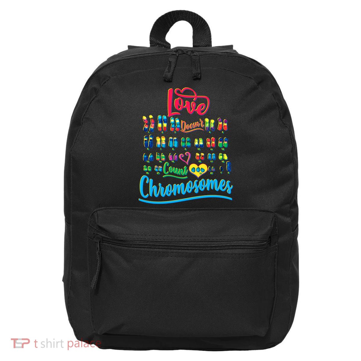 Love Doesn't Count Chromosomes 16 in Basic Backpack