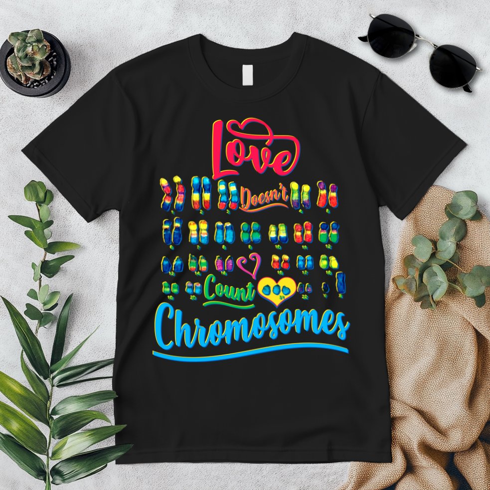 Love Doesn't Count Chromosomes Premium T-Shirt