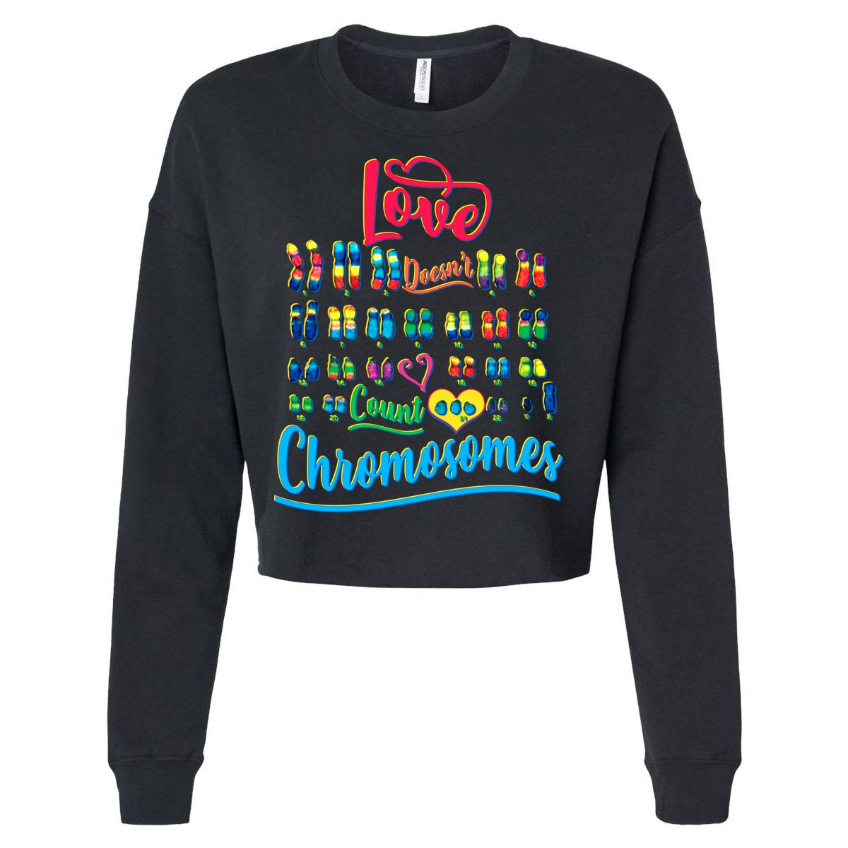 Love Doesn't Count Chromosomes Cropped Pullover Crew