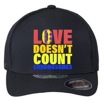 Love Doesn't Count Chromosomes Down Syndrome Flexfit Unipanel Trucker Cap