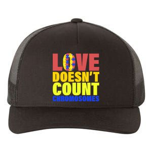 Love Doesn't Count Chromosomes Down Syndrome Yupoong Adult 5-Panel Trucker Hat