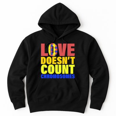 Love Doesn't Count Chromosomes Down Syndrome Hoodie