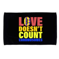 Love Doesn't Count Chromosomes Down Syndrome Microfiber Hand Towel