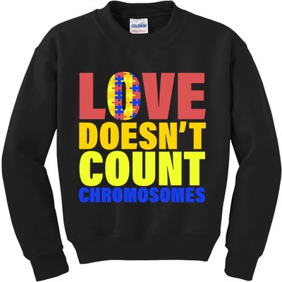 Love Doesn't Count Chromosomes Down Syndrome Kids Sweatshirt