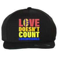 Love Doesn't Count Chromosomes Down Syndrome Wool Snapback Cap