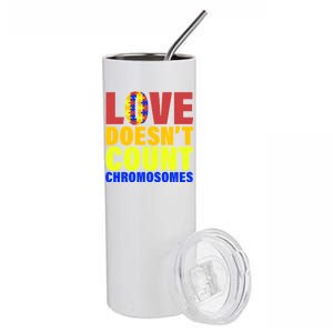 Love Doesn't Count Chromosomes Down Syndrome Stainless Steel Tumbler