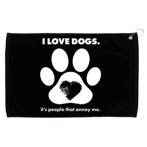 Love Dogs Hate People Grommeted Golf Towel