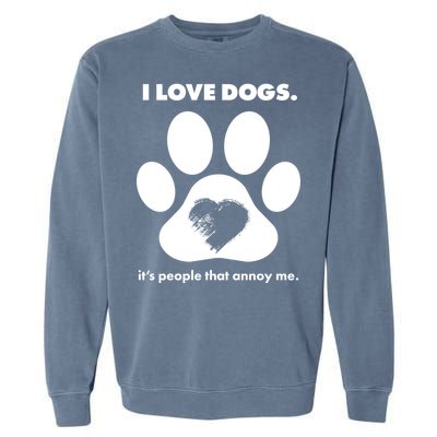 Love Dogs Hate People Garment-Dyed Sweatshirt