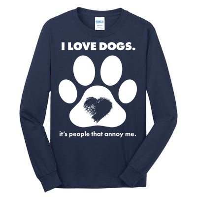 Love Dogs Hate People Tall Long Sleeve T-Shirt