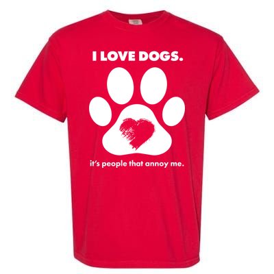 Love Dogs Hate People Garment-Dyed Heavyweight T-Shirt