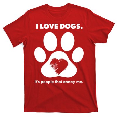 Love Dogs Hate People T-Shirt