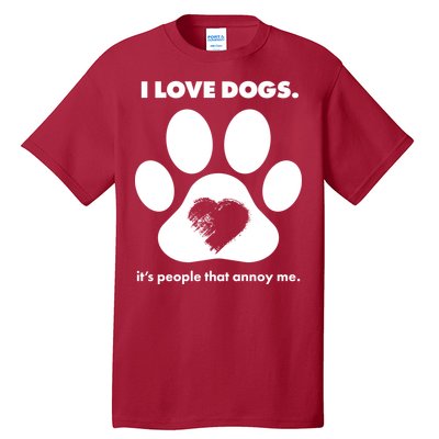 Love Dogs Hate People Tall T-Shirt