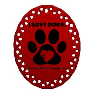 Love Dogs Hate People Ceramic Oval Ornament