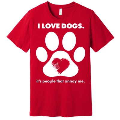 Love Dogs Hate People Premium T-Shirt