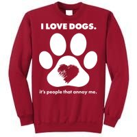 Love Dogs Hate People Tall Sweatshirt