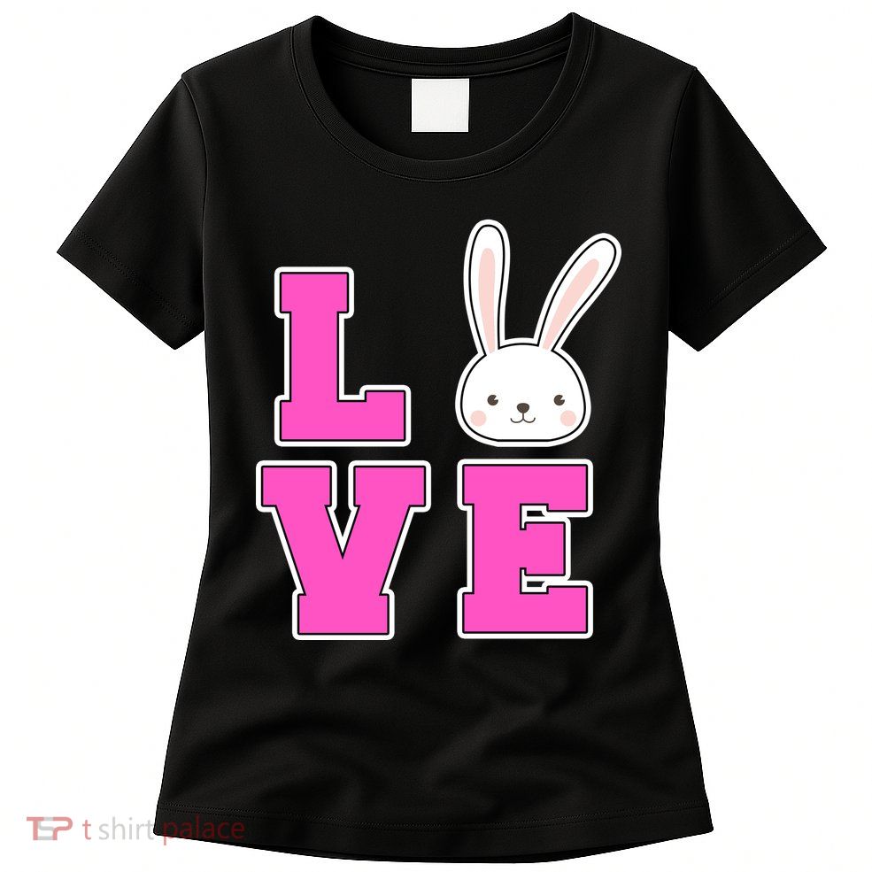 Love Easter Bunny Cute Womens T-Shirt