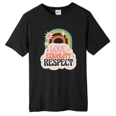 Love Equality Respect Rainbow Tall Fusion ChromaSoft Performance T-Shirt