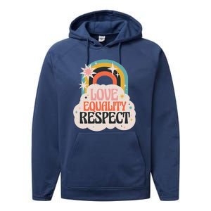 Love Equality Respect Rainbow Performance Fleece Hoodie