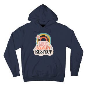 Love Equality Respect Rainbow Tall Hoodie