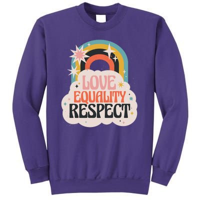 Love Equality Respect Rainbow Sweatshirt