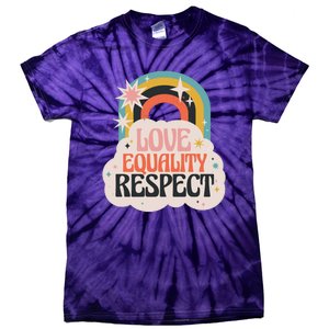 Love Equality Respect Rainbow Tie-Dye T-Shirt